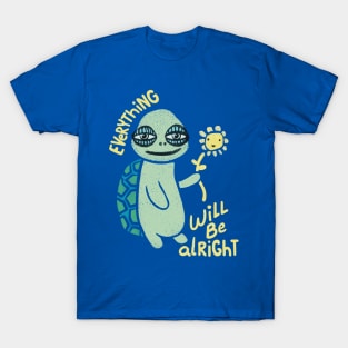 Everything Will Be Alright Turtle Holding Flower T-Shirt